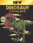 Image for New Coloring Book Dinosaur : Dinosaur Coloring Book 50 Dinosaur Designs to Color Fun Coloring Book Dinosaurs for Kids, Boys, Girls and Adult Relax Gift for Animal Lovers Amazing Dinosaurs Coloring Boo