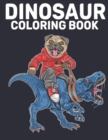 Image for Coloring Book : Dinosaur Coloring Book 50 Dinosaur Designs to Color Fun Coloring Book Dinosaurs for Kids, Boys, Girls and Adult Relax Gift for Animal Lovers Amazing Dinosaurs Coloring Book Adult and K