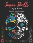 Image for Sugar Skulls Coloring Book For Adults Sugar Skulls : Stress Relieving Coloring Designs Large Print