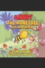 Image for Henry the Honeybee has a Problem