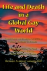 Image for Life and Death in a Global Gay World : True Stories and In-person Interviews From a Hundred Countries