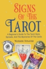 Image for Signs of the Tarot : A Beginner&#39;s Guide to the Tarot Deck, Spreads, and the Mysteries of the Cards