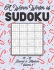 Image for A Warm Winter of Sudoku 16 x 16 Round 3 : Medium Volume 5: Sudoku for Relaxation Winter Travellers Puzzle Game Book Japanese Logic Sixteen Numbers Math Cross Sums Challenge 16x16 Grid Beginner Friendl