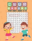 Image for Word Search for Kids Ages 4-11 : Practice Spelling, Learn Vocabulary, and Improve Reading Skills for Children and Beginners