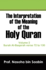 Image for The Interpretation of The Meaning of The Holy Quran Volume 2 - Surah Al-Baqarah verse 72 to 130