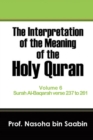 Image for The Interpretation of The Meaning of The Holy Quran Volume 6 - Surah Al-Baqarah verse 237 to 261