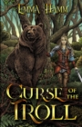 Image for Curse of the Troll : An East of the Sun, West of the Moon Retelling
