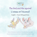Image for The bird and the squirrel - L&#39;oiseau et l&#39;ecureuil : English - French Bilingual Story