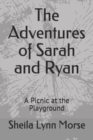 Image for The Adventures of Sarah and Ryan : A Picnic at the Playground
