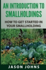 Image for An Introduction to Smallholdings : Getting Started On Your Smallholding