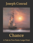 Image for Chance : A Tale in Two Parts: Large Print