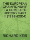 Image for The European Championship - A Complete History Part III (1996-2004)