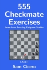 Image for 555 Checkmate Exercises : Learn from Amazing Endgame Studies
