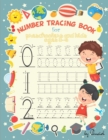 Image for Number Tracing Book for Preschoolers and Kids Ages 3-5 : Number tracing books for kids ages 3-5 - Number tracing workbook - Number Writing Practice Book - Number Tracing Book