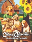 Image for Chiens Adorables - Livre de Coloriage pour Adultes : Avec de jolis chiens, des scenes de nature relaxantes et une belle vie a la compagne
