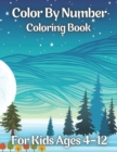 Image for Color By Number Coloring Book For Kids Ages 4-12 : 50 easy relaxing Color By Number Books For Kids (Coloring Activity Book for Kids Color By Number Books For Kids Ages 3-5)