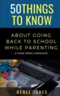 Image for 50 Things to Know About Going Back to School While Parenting