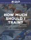 Image for How Much Should I Train?