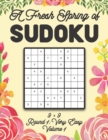 Image for A Fresh Spring of Sudoku 9 x 9 Round 1 : Very Easy Volume 1: Sudoku for Relaxation Spring Time Puzzle Game Book Japanese Logic Nine Numbers Math Cross Sums Challenge 9x9 Grid Beginner Friendly Easy Le