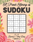 Image for A Fresh Spring of Sudoku 9 x 9 Round 1 : Very Easy Volume 2: Sudoku for Relaxation Spring Time Puzzle Game Book Japanese Logic Nine Numbers Math Cross Sums Challenge 9x9 Grid Beginner Friendly Easy Le