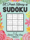 Image for A Fresh Spring of Sudoku 9 x 9 Round 1 : Very Easy Volume 5: Sudoku for Relaxation Spring Time Puzzle Game Book Japanese Logic Nine Numbers Math Cross Sums Challenge 9x9 Grid Beginner Friendly Easy Le