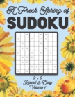 Image for A Fresh Spring of Sudoku 9 x 9 Round 2 : Easy Volume 1: Sudoku for Relaxation Spring Time Puzzle Game Book Japanese Logic Nine Numbers Math Cross Sums Challenge 9x9 Grid Beginner Friendly Easy Level F