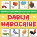Image for Darija Marocaine : Apprendre l&#39;Arabe Marocain pour les enfants: Plus de 100 mots du vocabulaire quotidien traduits du Francais et presentes par thematiques