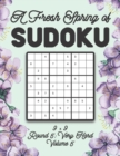Image for A Fresh Spring of Sudoku 9 x 9 Round 5 : Very Hard Volume 5: Sudoku for Relaxation Spring Time Puzzle Game Book Japanese Logic Nine Numbers Math Cross Sums Challenge 9x9 Grid Beginner Friendly Hard Ha
