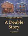 Image for A Double Story : Large Print