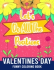 Image for Let&#39;s Do All The Positions - Valentines Day Funny Coloring Book