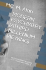 Image for Modern Psychiatry (Athird Millenium Viewing) : Neo Contemporary Psychoanalizes Vol.1