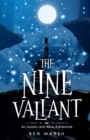 Image for The Nine Valiant : An Aurora and Alice Adventure