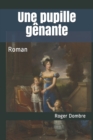 Image for Une pupille genante : Roman