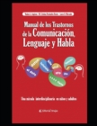 Image for Manual de los trastornos de la Comunicacion, el Lenguaje y el Habla : Una mirada interdisciplinaria en ninos y adultos