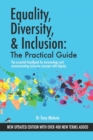 Image for Equality, Diversity &amp; Inclusion : The Practical Guide: The essential handbook for terminology and communicating inclusion with dignity.