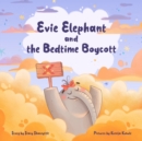 Image for Evie Elephant and The Bedtime Boycott