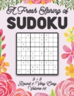 Image for A Fresh Spring of Sudoku 9 x 9 Round 1 : Very Easy Volume 14: Sudoku for Relaxation Spring Time Puzzle Game Book Japanese Logic Nine Numbers Math Cross Sums Challenge 9x9 Grid Beginner Friendly Easy L