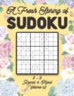 Image for A Fresh Spring of Sudoku 9 x 9 Round 4 : Hard Volume 12: Sudoku for Relaxation Spring Time Puzzle Game Book Japanese Logic Nine Numbers Math Cross Sums Challenge 9x9 Grid Beginner Friendly Hard Hard L