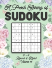 Image for A Fresh Spring of Sudoku 9 x 9 Round 4 : Hard Volume 15: Sudoku for Relaxation Spring Time Puzzle Game Book Japanese Logic Nine Numbers Math Cross Sums Challenge 9x9 Grid Beginner Friendly Hard Hard L