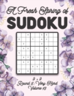 Image for A Fresh Spring of Sudoku 9 x 9 Round 5 : Very Hard Volume 13: Sudoku for Relaxation Spring Time Puzzle Game Book Japanese Logic Nine Numbers Math Cross Sums Challenge 9x9 Grid Beginner Friendly Hard H