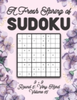 Image for A Fresh Spring of Sudoku 9 x 9 Round 5 : Very Hard Volume 15: Sudoku for Relaxation Spring Time Puzzle Game Book Japanese Logic Nine Numbers Math Cross Sums Challenge 9x9 Grid Beginner Friendly Hard H