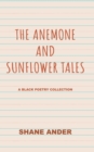 Image for The Anemone and Sunflower Tales