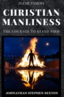 Image for Flesh Tamers : Christian Manliness: The Courage to Stand Firm