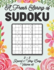 Image for A Fresh Spring of Sudoku 9 x 9 Round 1 : Very Easy Volume 16: Sudoku for Relaxation Spring Time Puzzle Game Book Japanese Logic Nine Numbers Math Cross Sums Challenge 9x9 Grid Beginner Friendly Easy L