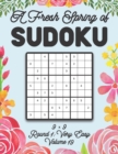 Image for A Fresh Spring of Sudoku 9 x 9 Round 1 : Very Easy Volume 19: Sudoku for Relaxation Spring Time Puzzle Game Book Japanese Logic Nine Numbers Math Cross Sums Challenge 9x9 Grid Beginner Friendly Easy L