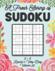 Image for A Fresh Spring of Sudoku 9 x 9 Round 1 : Very Easy Volume 20: Sudoku for Relaxation Spring Time Puzzle Game Book Japanese Logic Nine Numbers Math Cross Sums Challenge 9x9 Grid Beginner Friendly Easy L