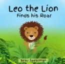 Image for Leo the Lion Finds His Roar