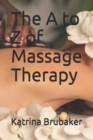 Image for The A to Z of Massage Therapy
