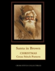 Image for Santa in Brown : Christmas Cross Stitch Pattern
