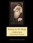 Image for Waiting for His Sleigh : Christmas Cross Stitch Pattern